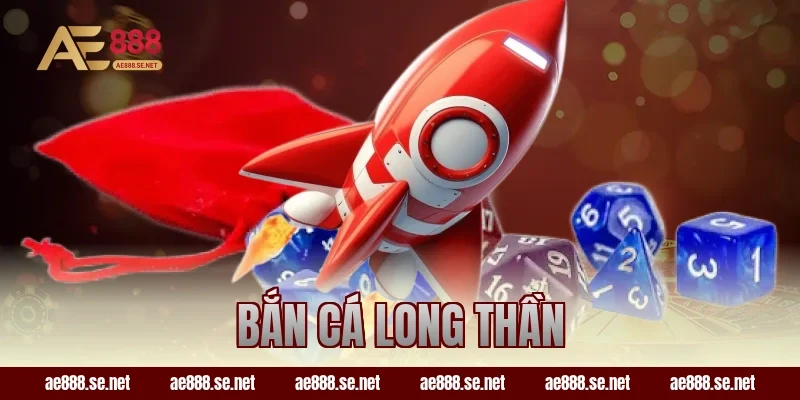bắn cá long thần