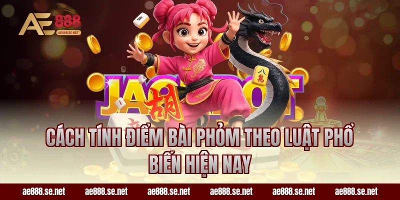 Cách tính điểm bài Phỏm theo luật phổ biến hiện nay