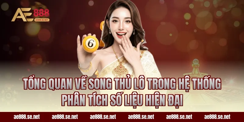 Tổng quan về song thủ lô trong hệ thống phân tích số liệu hiện đại
